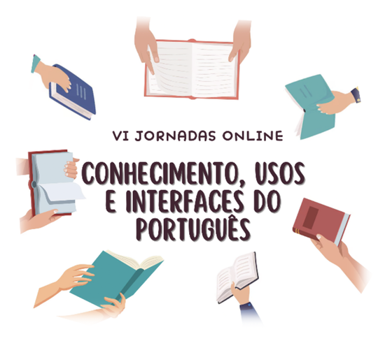 VI Jornadas online de Conhecimento, Usos e Interfaces do Português